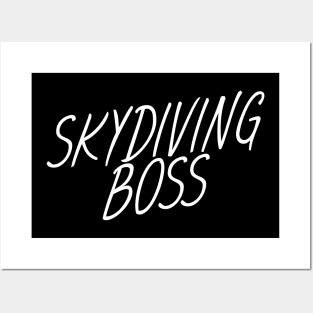 Skydiving boss Posters and Art